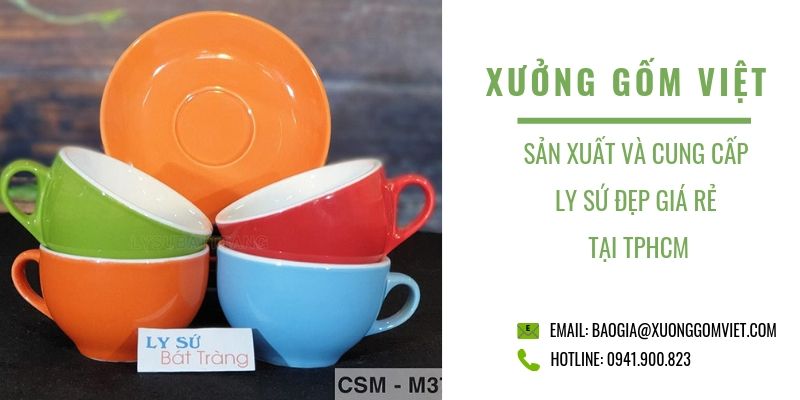 Xưởng sản xuất và cung cấp ly sứ đẹp số lượng lớn tại TPHCM